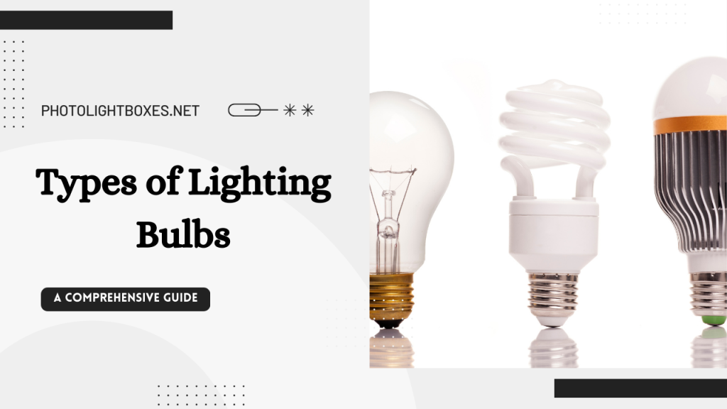 Types of Lighting Bulbs