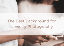 Backgrounds for Jewelry Photography