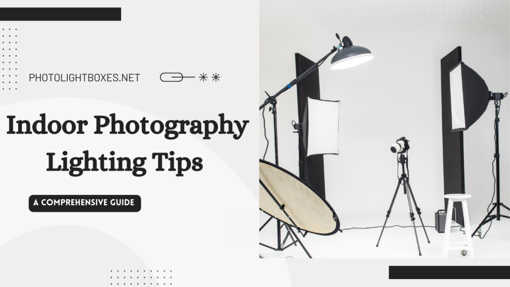Indoor Photography Lighting Tips