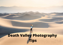 Death Valley Photography Tips