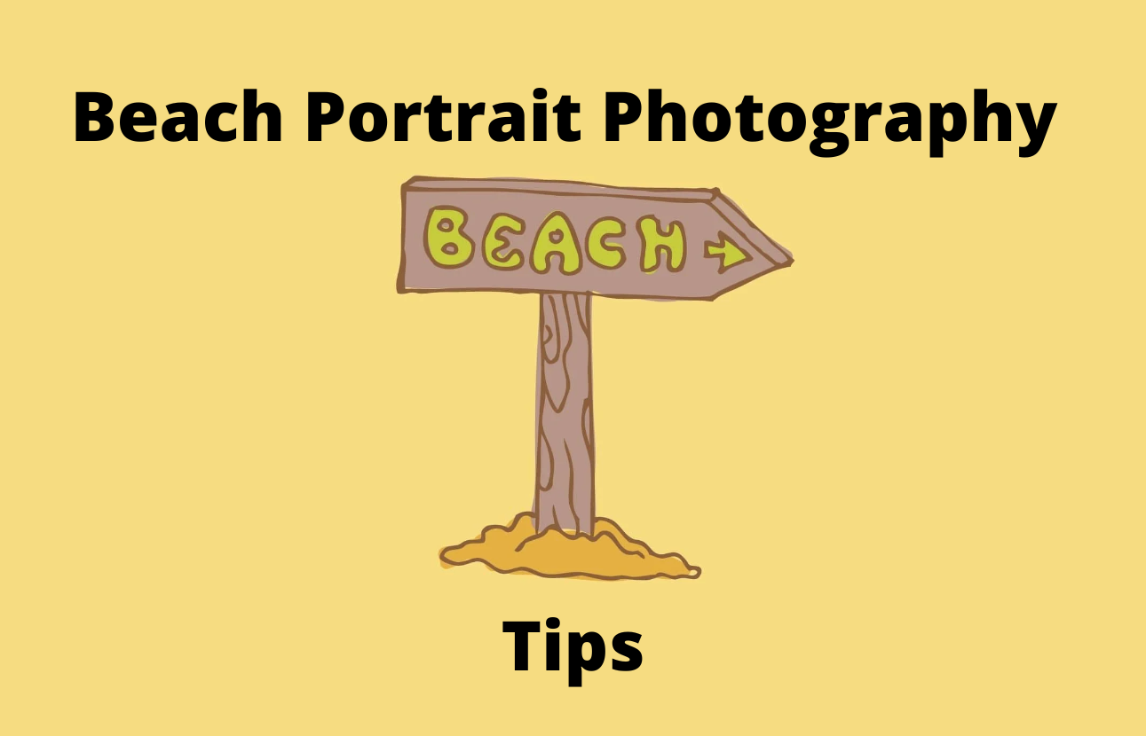 Beach Portrait Photography Tips