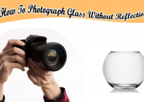 How to Take a Picture of Glass Without Reflection