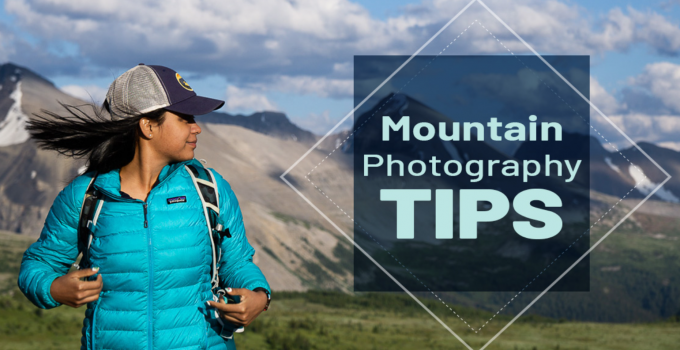 Mountain Photography Tips 