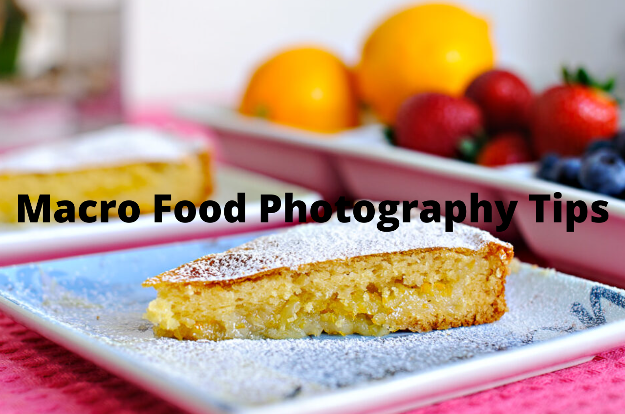Macro Food Photography Tips